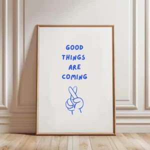 Affiche avec le message motivant Good things are coming